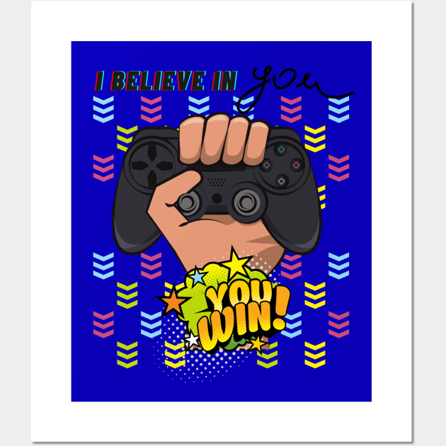 GAMER -  BELIEVE YOU WIN Wall Art by O.M design